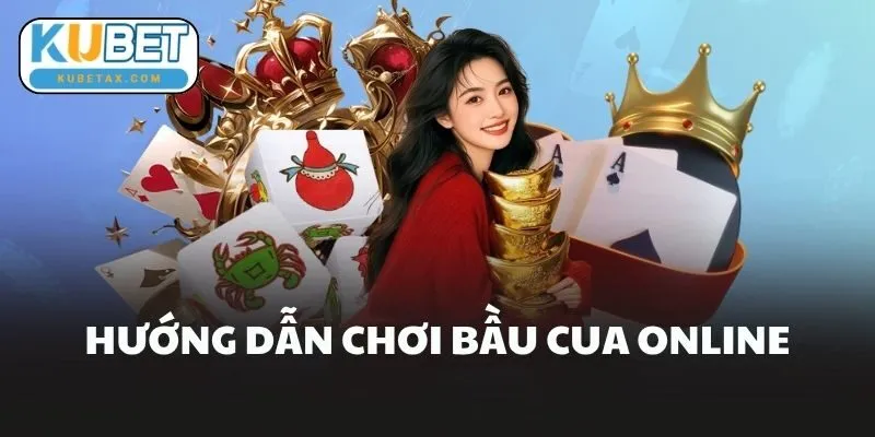 Hướng Dẫn Chơi Bầu Cua Online