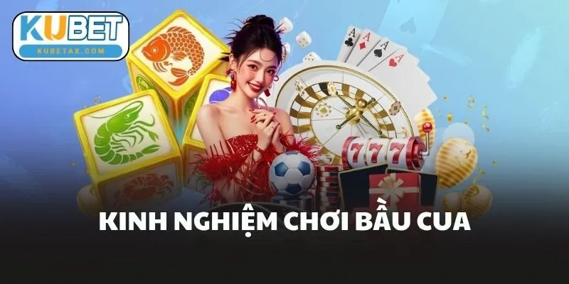 Kinh Nghiệm Chơi Bầu Cua