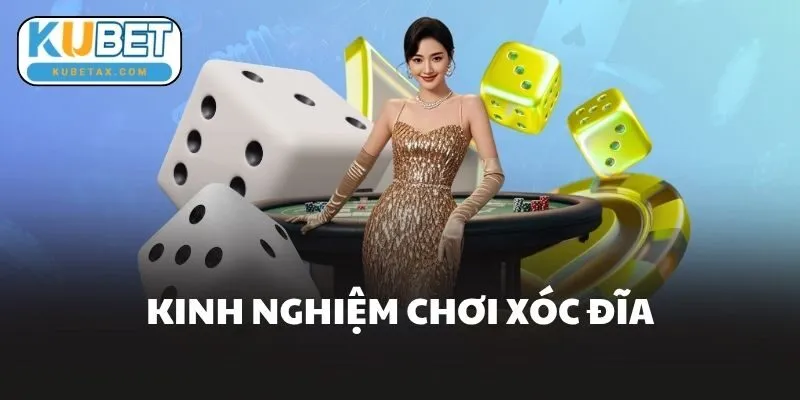 Kinh Nghiệm Chơi Xóc Đĩa